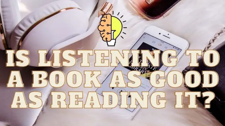 Is Listening To a Book as Good as Reading It?