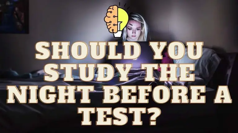 Should You Study The Night Before a Test?